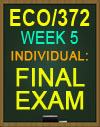 ECO/372 Final Exam 2018 Version